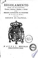 Regolamento per la riunione governo, istruzione, disciplina, e servizio de' sessanta battaglioni di volontari ausiliari del Regno di Napoli