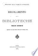Regolamento per le biblioteche pubbliche governative approvato con regio decreto 3464 del 28 ottobre 1885