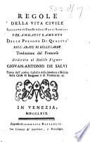 Regole della vita civile illustrate con diversi fatti storici per ammaestramento delle persone di qualità, etc