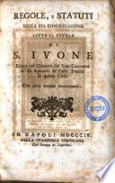 Regole, e statuti della pia congregazione sotto il titolo di S. Ivone, eretta nel chiostro del convento de' Ss. Apostoli de' padri teatini di questa citta