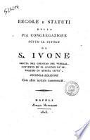Regole e statuti della Pia Congregazione sotto il titolo di S. Ivone, eretta nel chiostro del venerab. Convento de' SS. Apostoli de' PP. Teatini di questa città