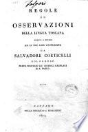 Regole ed osservazioni della lingua toscana ridotte a metodo ed in tre libri distribuite da Salvadore Corticelli bolognese ..