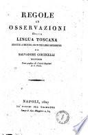 Regole ed osservazioni della lingua toscana ridotte a metodo, ed in tre libri distribuite da Salvadore Corticelli ..