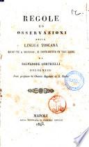 Regole ed osservazioni della lingua toscana ridotte a metodo ed in tre libri distribuite da Salvatore Corticelli ..