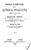 Regole elementari della lingua Italiana, gia fornite di correzioni ed aggiunte da Pietro dal Rio, ed ora ripassate e accresciute dal medesimo per questa nuova impressione