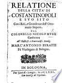 Relatione della città di Costantinopli e suo sito; con i riti e grandezze dell'Ottomano Impero