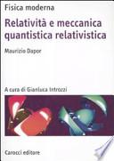 Relatività e meccanica quantistica relativistica