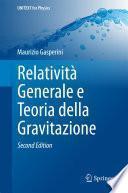 Relatività Generale e Teoria della Gravitazione