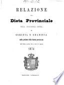 Relazione alla dieta provinciale delle principesche Contee di Gorizia e Gradisca sulla gestione della giunta provinciale