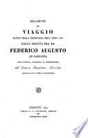 Relazione del viaggio fatto nella primavera dell'anno 1838 dalla maestà del re Federico Augusto di Sassonia nell'Istria, Dalmazia e Montenegro