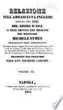 Relazione dell'ambasciata inglese spedita nel 1795 nel regno d'Ava o nell'impero dei Birmani del maggiore Michele Symes ...