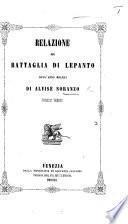 Relazione della battaglia di Lepanto dell'anno 1571, etc. [Edited by G. Pieriboni and J. Silvestri.]