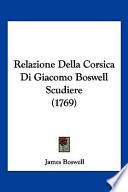 Relazione Della Corsica Di Giacomo Boswell Scudiere (1769)