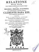 Relazione della visita alle terre danneggiate dalle acque di Bologna, Ferrara, e Ravenna per deputazione di nostro signore Clemente papa 13. felicemente regnante fatta dal P. Antonio Lecchi ... dal signor Tommaso Temanza ... dal signor Giovanni Verace ...