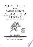 Relazione della visita apostolica del Sagro Monte della Pieta di Roma fatta dall' ... Aurelio Roverella ... Co' nuovi decreti, e riformanze approvate da Sua Santita