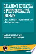 Relazione educativa e professionalità docente. Linee guida per l'autoformazione e l'empowerment