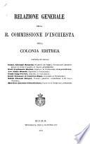 Relazione generale della R. Commissione d'Inchiesta sulla Colonia Eritrea