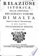 Relazione istorica della coniura dei schiavi turchi di Malta Scoperto li 6 Giugno dell' Anno corrente 1749