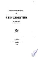Relazione storica del R. Museo Egizio ed Etrusco in Firenze