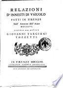 Relazioni d'innesti di vaiuolo fatti in Firenze nell'autunno dell'anno 1756. Distese dal dottor Giovanni Targioni Tozzetti