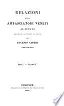Relazioni degli ambasciatori Veneti al Senato, raccolte, annotate, e pubblicate da Eugenio Albèri,...