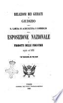 Relazioni dei giurati e giudizio della R. Camera di Agricoltura e Commercio sulla Esposizione nazionale di prodotti delle industrie seguita nel 1858 in Torino