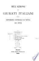 Relazioni dei giurati italiani sulla Esposizione universale di Vienna del 1873
