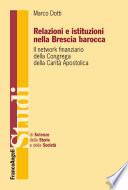 Relazioni e istituzioni nella Brescia barocca. Il network finanziario della Congrega della Carità Apostolica