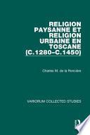 Religion paysanne et religion urbaine en Toscane (c. 1250-c. 1450