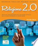 Religione 2.0. Volume unico. Testo per l'insegnamento della religione cattolica. Con espansione online. Per la Scuola media