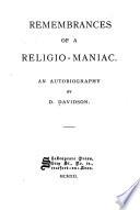 Remembrance of a Religio-maniac
