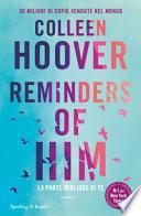 Reminders of him. La parte migliore di te
