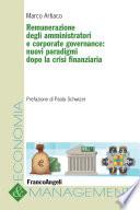 Remunerazione degli amministratori e corporate governance: nuovi paradigmi dopo la crisi finanziaria