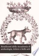 Rendiconti della Accademia di archeologia, lettere e belle arti