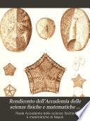 Rendiconto dell'Accademia delle scienze fisiche e matematiche (sezione della Società reale di Napoli).