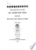 Rendiconto delle adunanze e de'lavori dell'Accademia delle scienze, sezione della Società reale borbonica