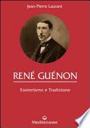 René Guénon. Esoterismo e tradizione
