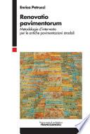 Renovatio pavimentorum. Metodologie d’intervento per le antiche pavimentazioni stradali