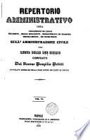 Repertorio amministrativo ossia collezione di leggi, decreti, reali rescriti ecc. sull' amministrazione civile del Regno delle Due Sicilie
