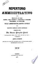Repertorio amministrativo ossia Collezione di leggi, decreti, reali rescritti, ministeriali di massima, regolamenti, ed istruzioni sull'amministrazione civile del Regno delle Due Sicilie compilato dal barone Pompilio Petitti