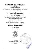 Repertorio del catechista ossia Raccolta completa di spiegazioni notizie similitudini ed esempi complemento necessario del catechismo istorico