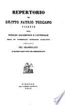 Repertorio del diritto patrio toscano vigente, ossia Spoglio alfabetico e letterale delle più interessanti disposizioni legislative veglianti nel Granducato in materie tanto civili che amministrative