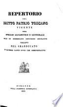 Repertorio del diritto patrio toscano vigente, ossia Spoglio alfabetico e letterale delle più interessanti disposizioni legislative veglianti nel Granducato in materie tanto civili che amministrative