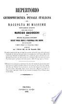 Repertorio di giurisprudenza penale italiana, ossia raccolta di massime testualmente estratte a cura dell' avvocato N. Baciocchi dalle migliori collezioni di decisioni delle varie corti e tribunali del regno, etc
