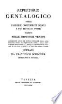 Repertorio genealogico delle famiglie confermate nobili e dei titolati nobili esistenti nelle provincie Venete