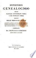 Repertorio genealogico delle famiglie confermate nobili e dei titolati nobili esistenti nelle provincie venete...