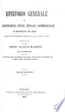 Repertorio generale di giurisprudenza civile, penale, commerciale ed amministrativa del regno
