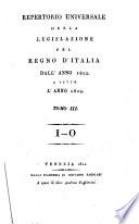Repertorio universale della legislazione pel regno d'Italia dall'anno 1802 a tutto l'anno 1809. Tomo 1. [-6.]