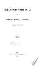 Repertorio universale delle opere dell'Instituto archeologico