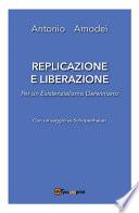 Replicazione e liberazione - Per un esistenzialismo darwiniano